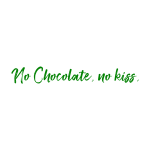 no chocolate kiss quote SVG PNG design