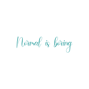 normal is boring quote SVG PNG design with hand-drawn style, an uplifting message
