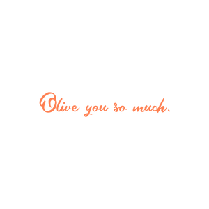 olive you so much quote SVG PNG design