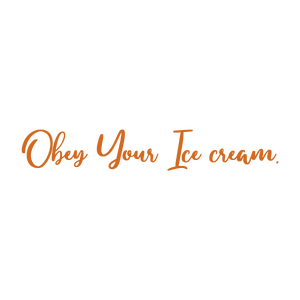 obey your ice cream quote SVG PNG design with bold lettering