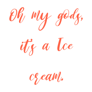 oh my gods it's a ice cream quote SVG PNG design with bold lettering