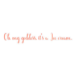 oh my goddess it's a ice cream quote SVG PNG design with hand-drawn style