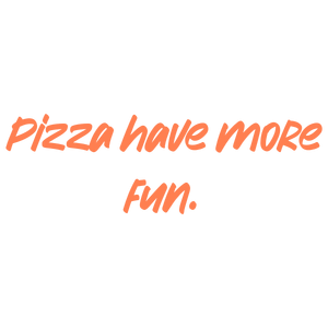 pizza have more fun quote SVG PNG design