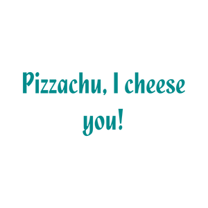 pizzachu i cheese you quote SVG PNG design