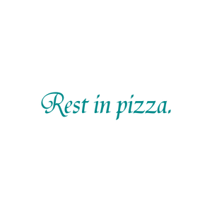 rest in pizza quote SVG PNG design with bold lettering