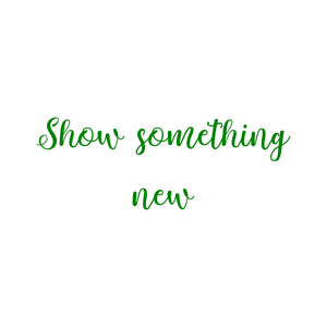 show something new quote SVG PNG design with bold lettering