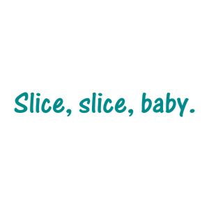 slice baby quote SVG PNG design