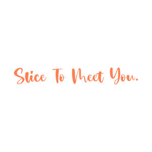slice to meet you quote SVG PNG design