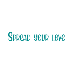 spread your love quote SVG PNG design with bold lettering, an uplifting message