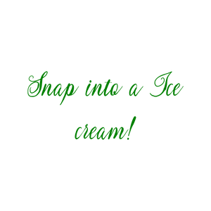 snap into a ice cream quote SVG PNG design