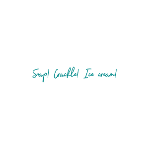 snap crackle ice cream quote SVG PNG design with hand-drawn style, bold lettering