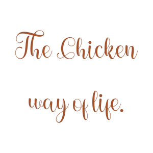 the chicken way of life quote SVG PNG design