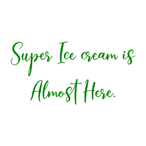 super ice cream is almost here quote SVG PNG design with bold lettering