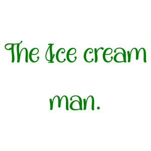 the ice cream man quote SVG PNG design with bold lettering