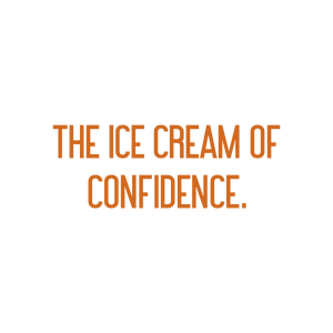 the ice cream of confidence quote SVG PNG design with bold lettering, an uplifting message