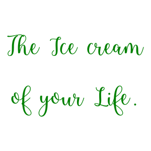 the ice cream of your life quote SVG PNG design with bold lettering, an uplifting message