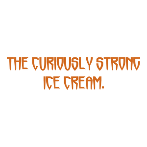 the curiously strong ice cream quote SVG PNG design with bold lettering