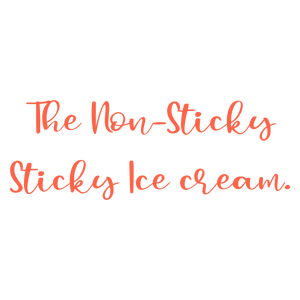 the non sticky ice cream quote SVG PNG design with bold lettering