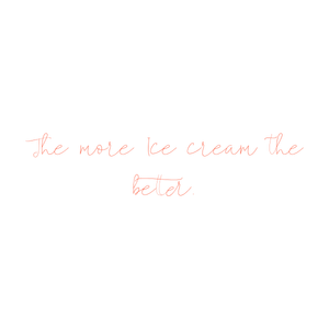 the more ice cream better quote SVG PNG design with bold lettering
