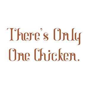 there's only one chicken SVG PNG design