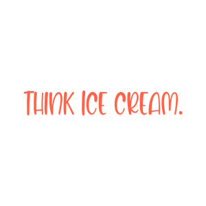 think ice cream quote SVG PNG design with bold lettering