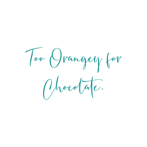too orangey for chocolate quote SVG PNG design