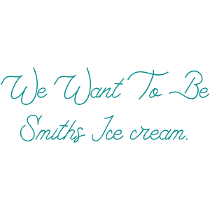 we want to be smiths ice cream quote SVG PNG design