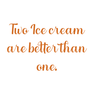 two ice cream are better than one quote SVG PNG design