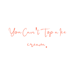 you can't top a ice cream quote SVG PNG design