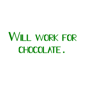 will work for chocolate quote SVG PNG design