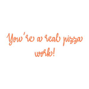 you're a real pizza work quote SVG PNG design with hand-drawn style