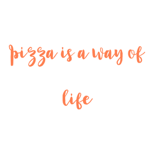 pizza is a way of life quote SVG PNG design