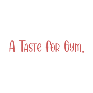 a taste for gym quote SVG PNG design with bold lettering, an uplifting message