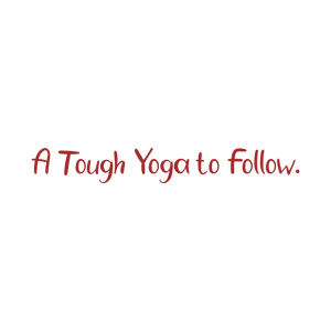 a tough yoga to follow quote SVG PNG design