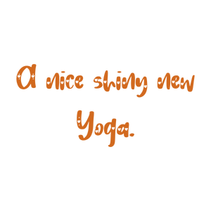 a nice shiny new yoga quote SVG PNG design with an uplifting message