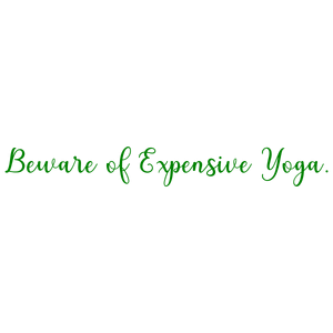 beware of expensive yoga quote SVG PNG design
