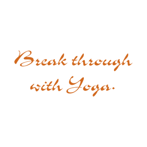 break through with yoga quote SVG PNG design