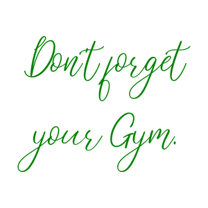 don't forget your gym quote SVG PNG design with bold lettering, an uplifting message