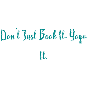 don't just book it yoga quote SVG PNG design with hand-drawn style, bold lettering