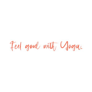 feel good with yoga quote SVG PNG design with an uplifting message