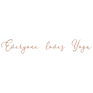 everyone loves yoga quote SVG PNG design with bold lettering, an uplifting message