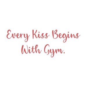 every kiss begins with gym quote SVG PNG design