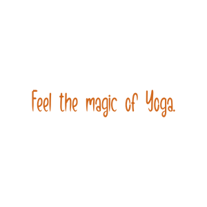 feel the magic of yoga quote SVG PNG design with an uplifting message
