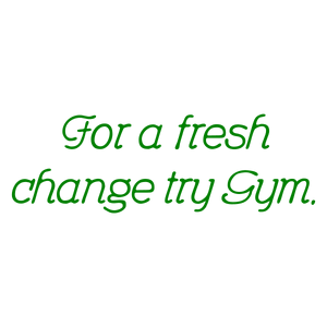 for a fresh change try gym quote SVG PNG design with hand-drawn style, an uplifting message