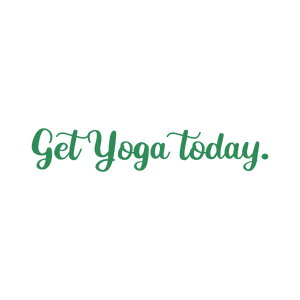 get yoga today quote SVG PNG design with an uplifting message