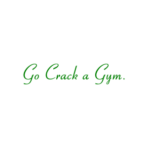 go crack a gym quote SVG PNG design