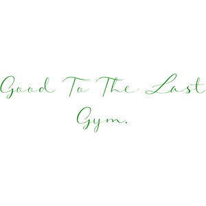 good to the last gym832 quote SVG PNG design with an uplifting message