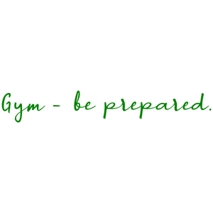 gym be prepared quote SVG PNG design with an uplifting message