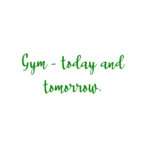gym today and tomorrow quote SVG PNG design with an uplifting message