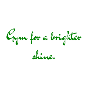 gym for a brighter shine quote SVG PNG design with bold lettering
